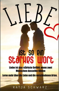 Katja Schwarz - Liebe ist so ein starkes Wort