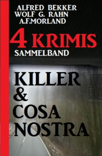  - Killer & Cosa Nostra: Sammelband 4 Krimis