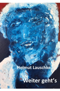 Helmut Lauschke - Weiter geht's