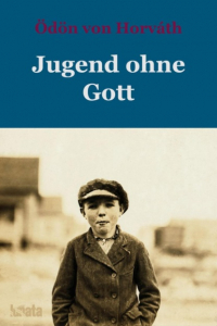 Эден фон Хорват - Jugend ohne Gott