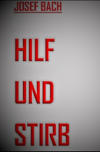 Hilf und Stirb