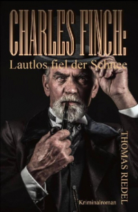 Thomas Riedel - Charles Finch: Lautlos fiel der Schnee