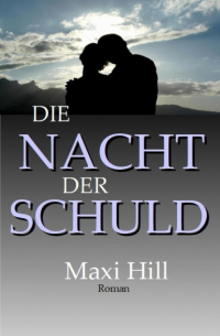 Maxi Hill - Die Nacht der Schuld