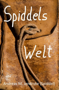 Spiddels Welt