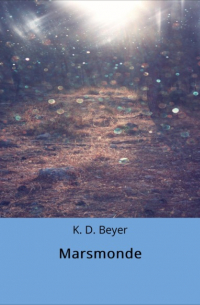 K. D. Beyer - Marsmonde