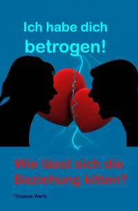 Ich habe dich betrogen!