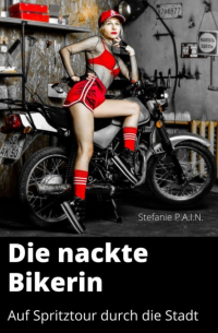 Die nackte Bikerin