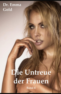 Die Untreue der Frauen (Band 4)