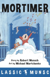 Mortimer - Classic Munsch Audio (Unabridged)