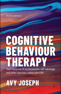 Avy  Joseph - Cognitive Behaviour Therapy