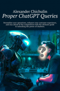 Proper ChatGPT Queries