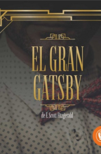 Фрэнсис Скотт Фицджеральд - El Gran Gatsby