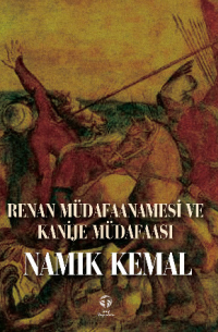 Renan Müdafaanamesi ve Kanije Müdafaası