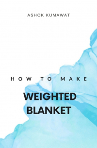 How to make weighted blanket