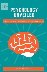 Psychology Unveiled: Unmasking the Secrets of Human Behavior