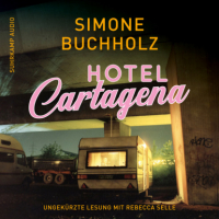 Симон Бухгольц - Hotel Cartagena - Chastity-Riley-Serie - Kriminalroman, Band 9 (Ungekürzt)