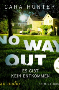 Кара Хантер - No Way Out - Es gibt kein Entkommen - Detective Inspector Fawley ermittelt, Band 3 (Ungekürzt)