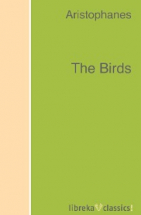 Аристофан  - The Birds