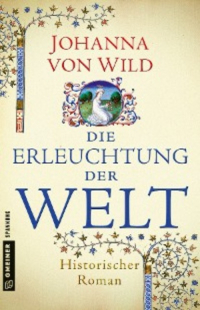 Johanna von Wild - Die Erleuchtung der Welt