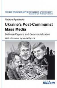 Ukraine's Post-Communist Mass Media