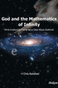 God and the Mathematics of Infinity