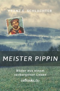 Franz Eugen Schlachter - Meister Pippin