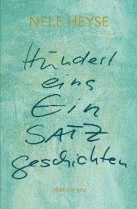 Nele Heyse - Hunderteins EinSatzgeschichten