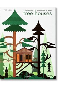 Tree Houses: Fairy Tale Castles in the Air