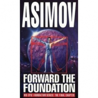 Айзек Азимов - Forward the Foundation