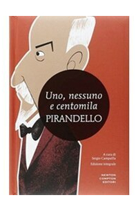 Луиджи Пиранделло - Uno, nessuno e centomila
