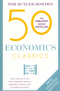 Butler-Bowdon Tom - 50 Economics Classics