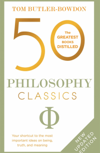 Butler-Bowdon Tom - 50 Philosophy Classics