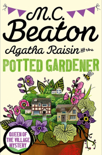 Agatha Raisin and the Potted Gardener