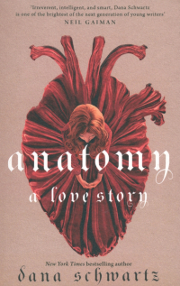 Дана Шварц - Anatomy. A Love Story