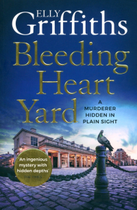 Элли Гриффитс - Bleeding Heart Yard