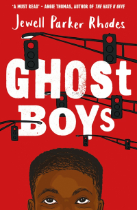 Джуэлл Паркер Роудс - Ghost Boys