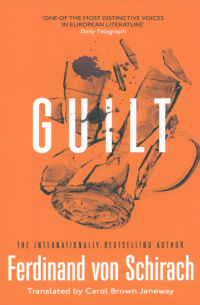 Фердинанд фон Ширах - Guilt