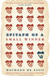 Машаду де Ассис - Epitaph of a Small Winner