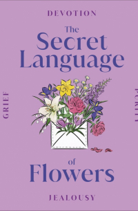 The Secret Language of Flowers