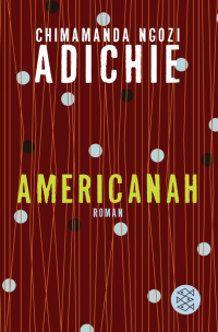 Чимаманда Нгози Адичи - Americanah