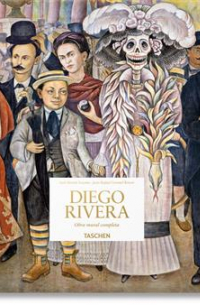 Diego Rivera. The Complete Murals