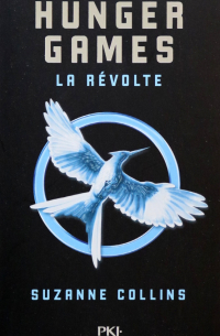 Hunger Games. Tome 3. La révolte