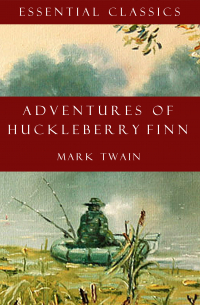 Марк Твен - Adventures of Huckleberry Finn