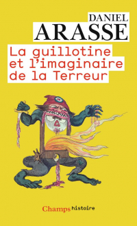 Даниэль Арасс - La Guillotine et l'imaginaire de la Terreur
