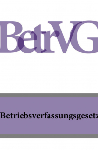 Betriebsverfassungsgesetz – BetrVG