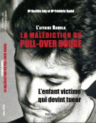  - L’affaire Rambla, la malédiction du pull-over rouge. L’enfant victime qui devint tueur