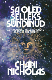 Chani Nicholas - Sa oled selleks sündinud