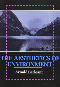 Arnold Berleant - The Aesthetics of Environment
