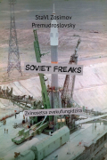  - SOVIET FREAKS. Zvinosetsa zvekufungidzira