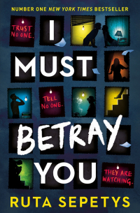 Рута Шепетис - I Must Betray You